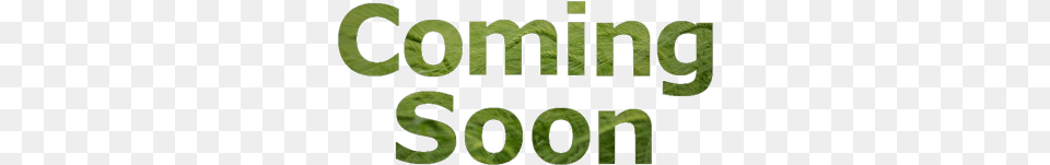 Coming Soon Green, Grass, Plant, Text, Leaf Png Image