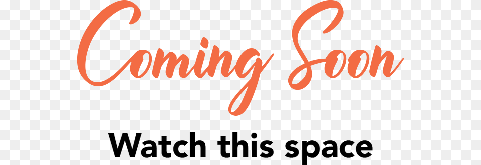 Coming Soon Watch This Space Banner Calligraphy, Text, Handwriting, Dynamite, Weapon Free Png