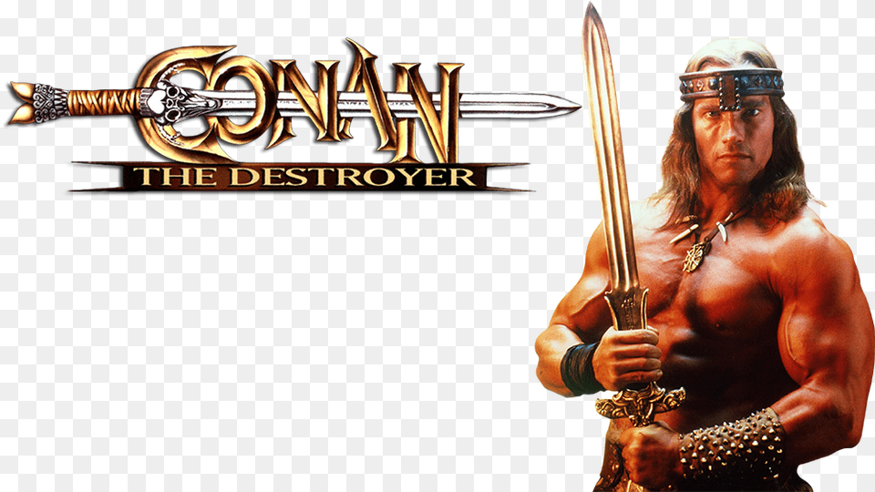 Conan The Destroyer Image Conan The Barbarian, Weapon, Sword, Adult, Person Free Png Download