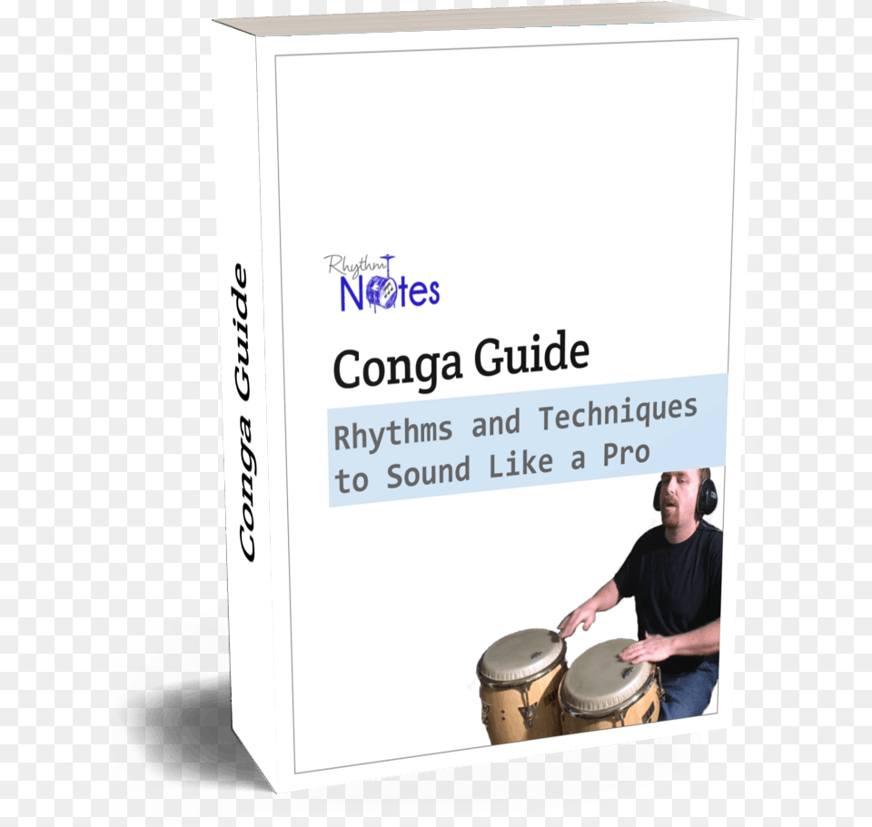 Conga Patterns Every Percussionist Should Know Percussionist, Adult, Male, Man, Person Free Png