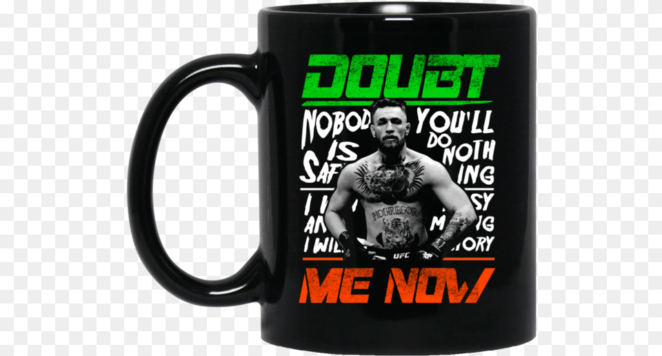 Conor Mcgregor Mma Mug Doubt Me Now Coffee Mug Tea, Adult, Skin, Person, Man Png