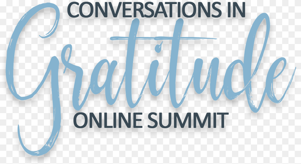 Conversations In Gratitude Online Summit Calligraphy, Text, Handwriting Free Transparent Png