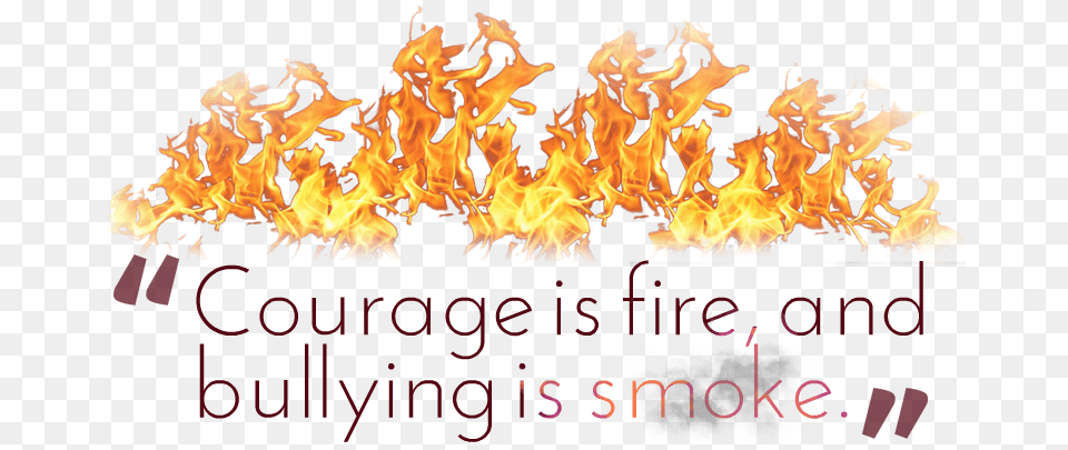 Courage Quotes Transparent Image Transparent Background Fire Clipart, Flame, Bonfire Free Png Download