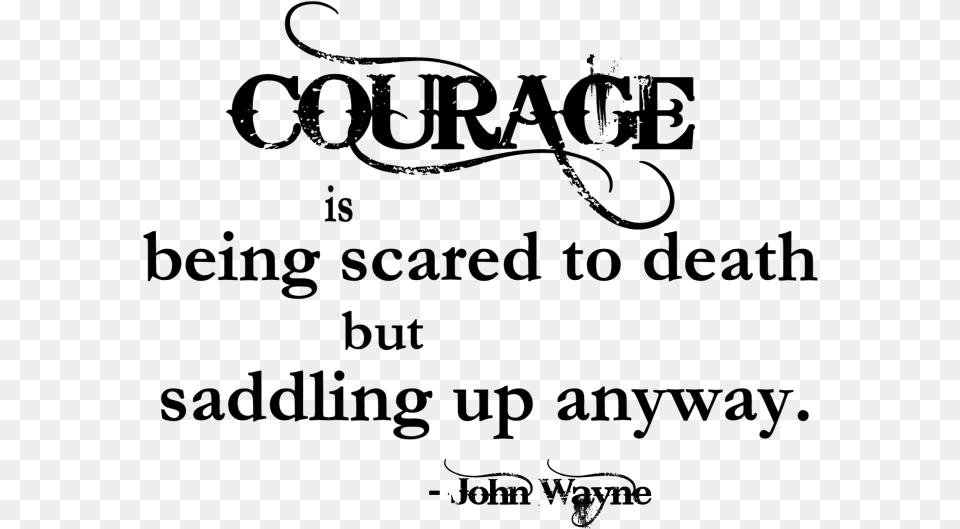 Courage Saddling Up Anyway Quote, Blackboard, Text, Handwriting, Calligraphy Free Transparent Png