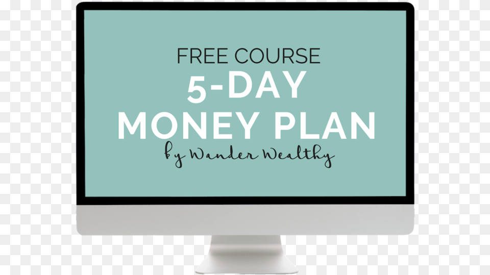 Course 5 Day Money Plan By Wander Wealthy Computer Monitor, Computer Hardware, Electronics, Hardware, Screen Free Png Download