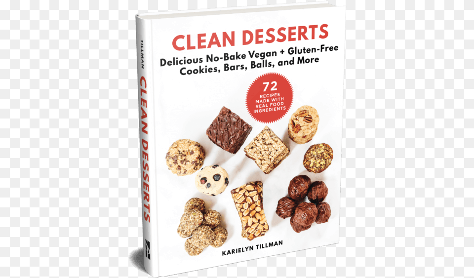 Cover Of Clean Desserts Cookbook Clean Desserts No Bake Vegan Cookies Energy Bars, Food, Sweets, Chocolate, Dessert Free Png Download