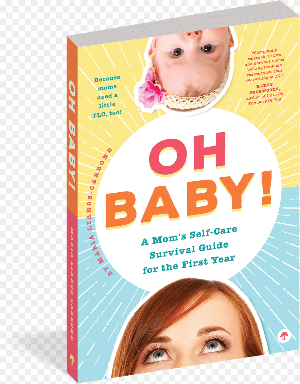 Cover Oh Baby A Mom39s Self Care Survival Guide For The First, Advertisement, Poster, Adult, Female Free Png Download