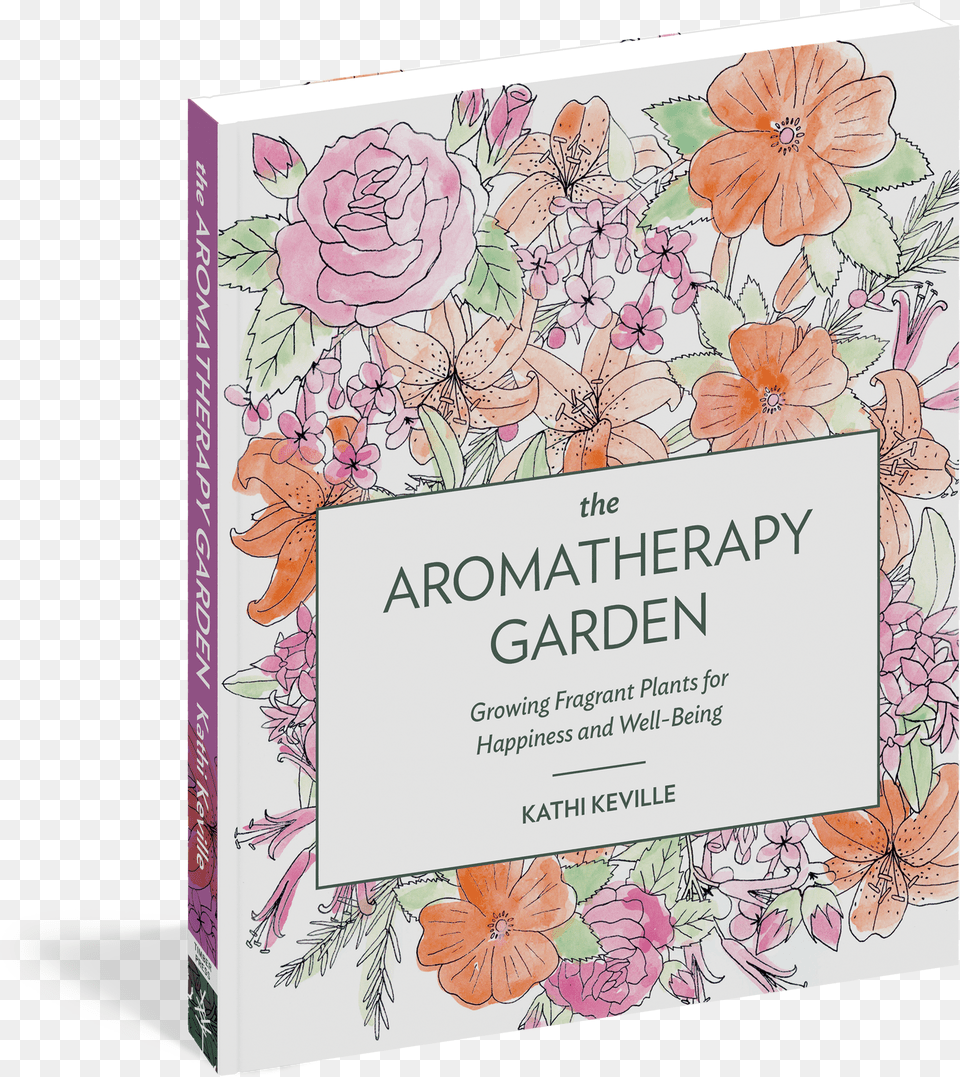 Cover The Aromatherapy Garden Growing Fragrant Plants For Free Png