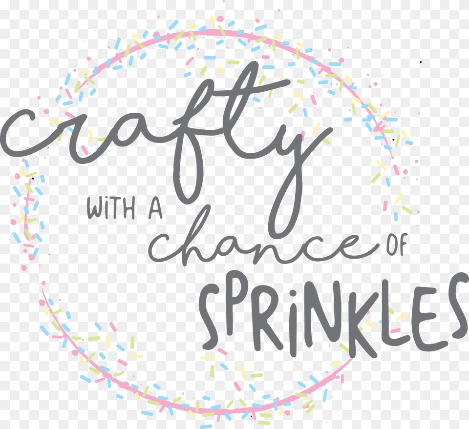 Crafty With A Chance Of Sprinkles Calligraphy, Paper, Confetti, Blackboard, Text Free Png Download