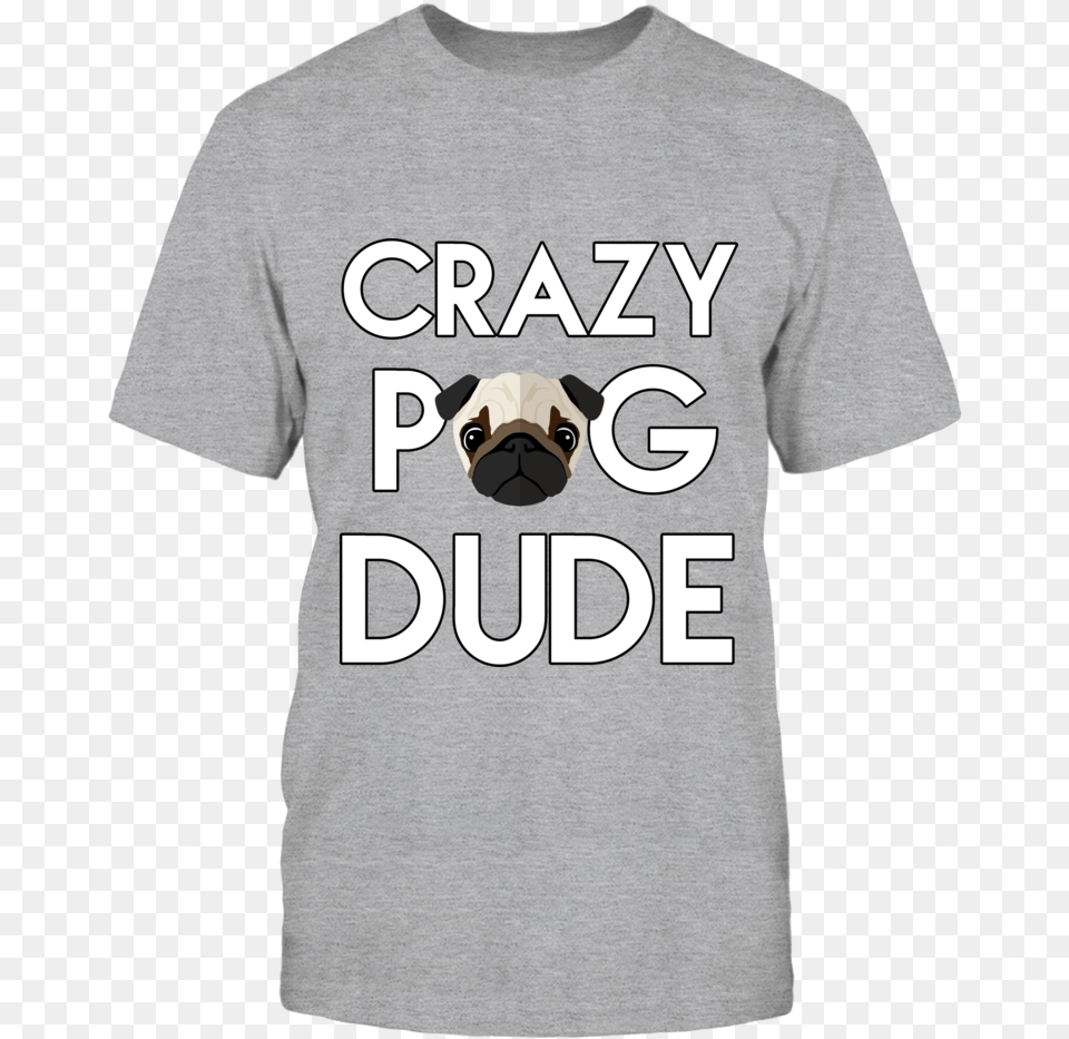 Crazy Pug Dude T Shirt Makes A Perfect Gift For A Henry Hill Mob Museum, T-shirt, Clothing, Ball, Football Free Transparent Png