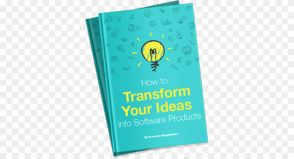 Create Products People Will Pay For Before They39re Transform Your Ideas Into Software Products A Step By Step, Advertisement, Poster, Publication Free Png Download