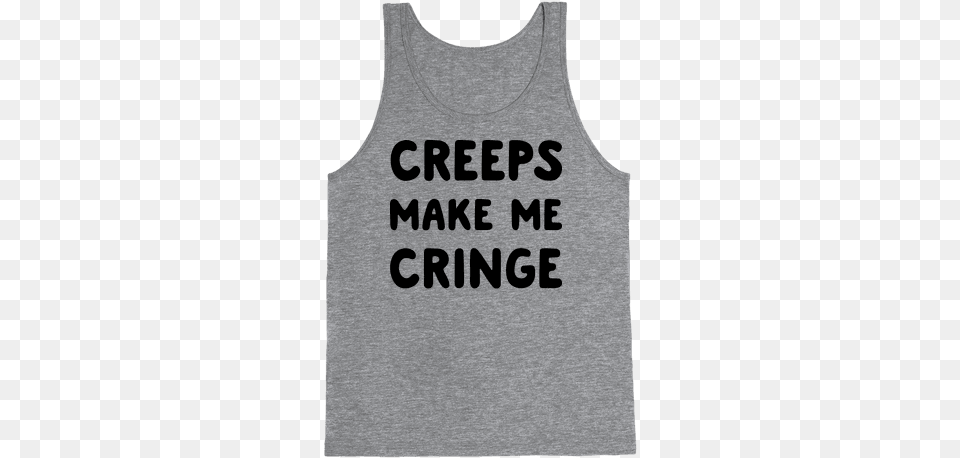 Creeps Make Me Cringe Tank Top Bro Tank, Clothing, Tank Top, Person Free Png