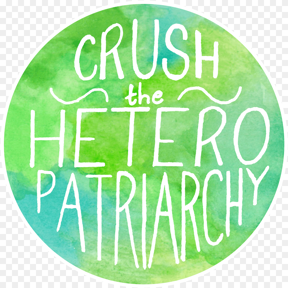 Crush The Heteropatriarchy, Text, Book, Publication Free Png Download