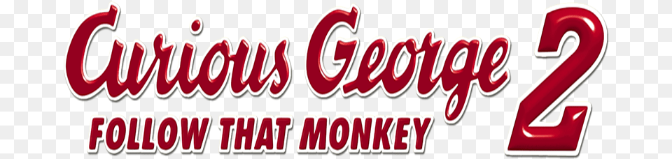 Curious George 2 Follow That Monkey Movie Logo Curious George 2 Follow That Monkey, Text, Symbol, Dynamite, Weapon Free Transparent Png