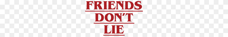 Custom Friends Dont Lie, Text Free Png