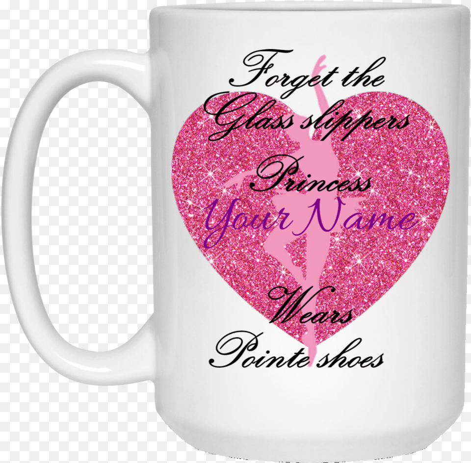 Customized 39forget The Glass Slippers39 Pink Heart, Cup, Beverage, Coffee, Coffee Cup Free Png