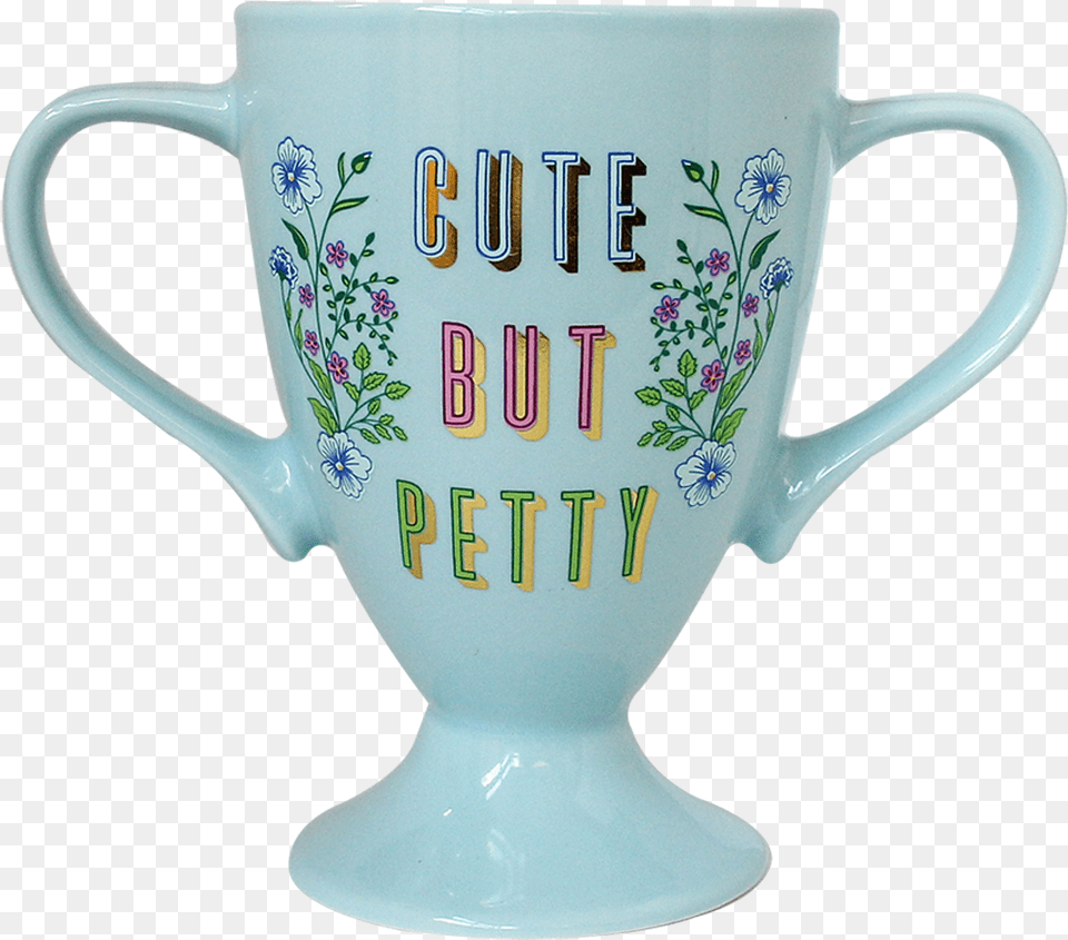 Cute But Petty Cute Ceramic Mug Ideas, Cup, Trophy Free Transparent Png