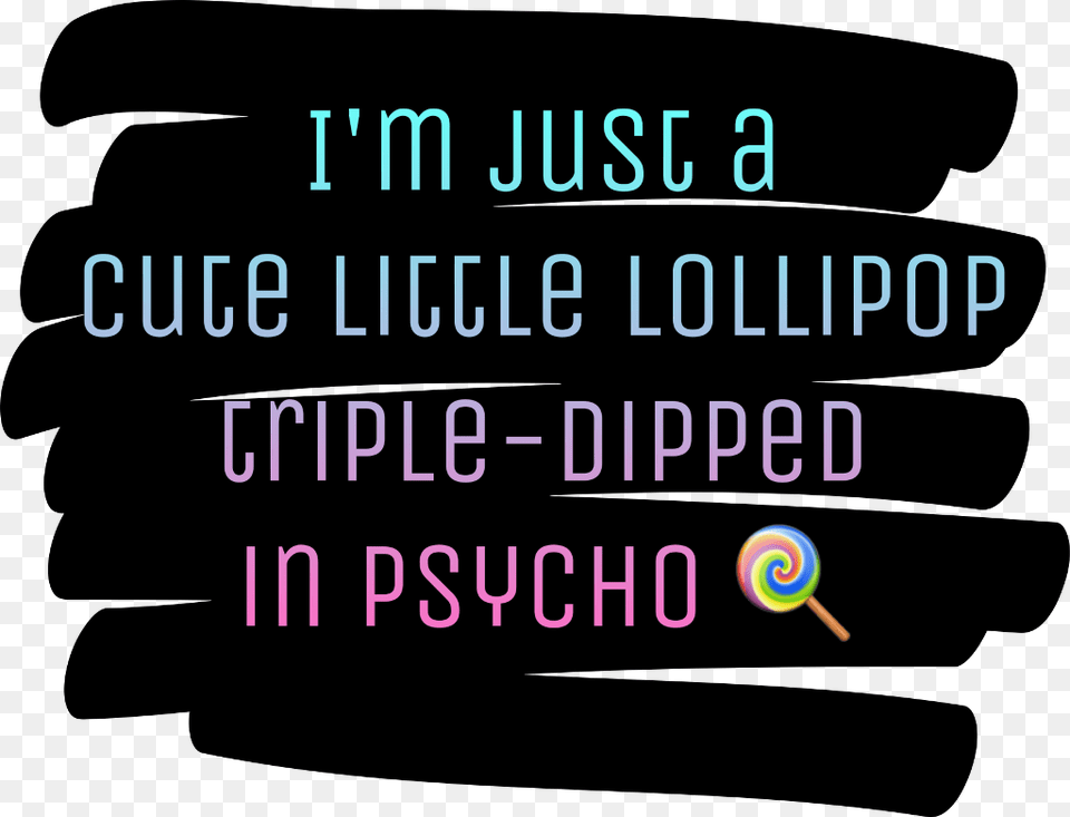 Cute Lollipop Sticker Psycho Quote Quotes Cutie Illustration, Food, Sweets, Candy, Text Free Png Download