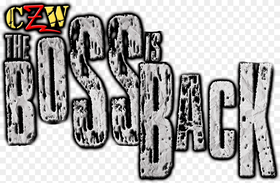 Czw S The Boss Is Back Boss Is Back, Text, Art Png Image