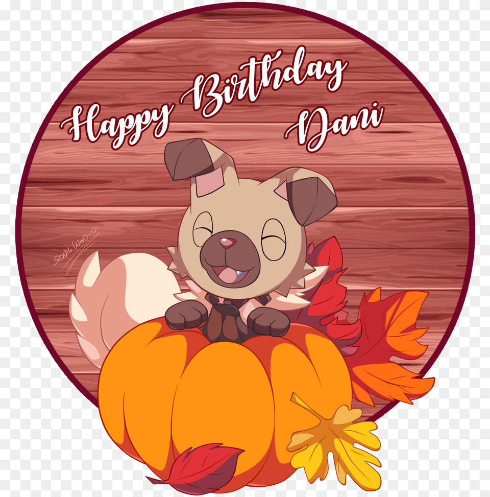 D Danielasdoodles Plz Go Spam Her Twitter With B Day Happy Birthday Rockruff, Face, Head, Person, Disk Free Transparent Png