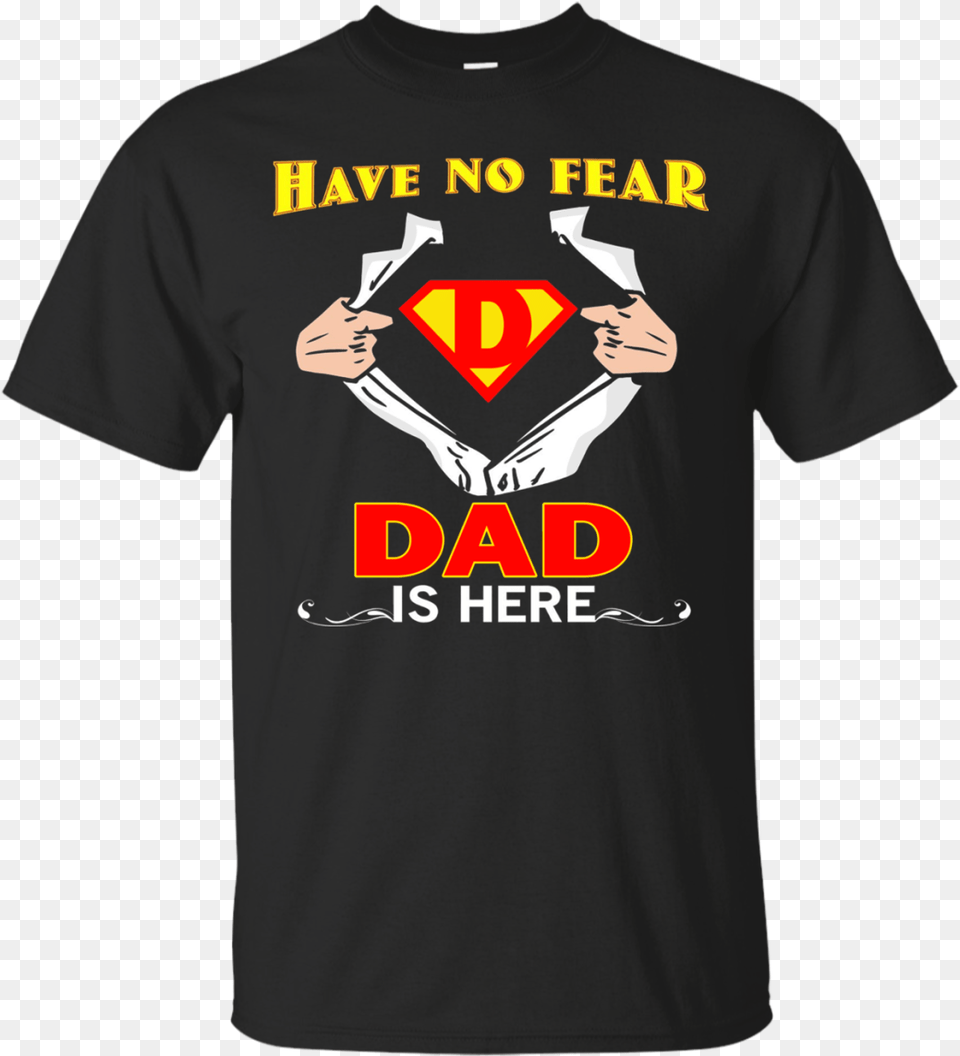 Dad Superhero T Shirt And Have No Fear Mom Is Here Red Click Here Button, Clothing, T-shirt Free Png