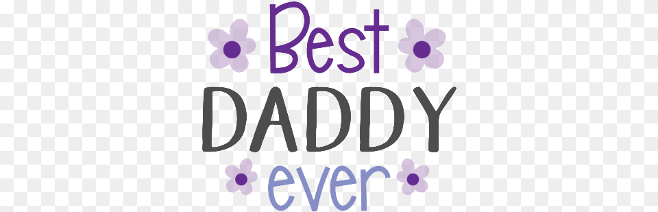 Daddy Image Best Daddy Ever, Purple, Flower, Plant, Cross Free Transparent Png