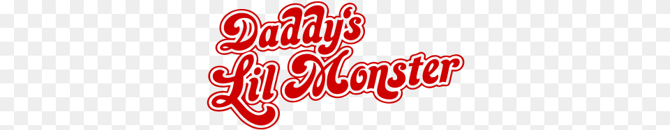 Daddy S Lil Monster Calligraphy, Text, Dynamite, Weapon Free Png