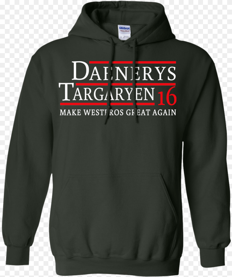 Daenerys Targaryen For President 2016 T Shirt Amp Hoodies Hoodie, Clothing, Knitwear, Sweater, Sweatshirt Free Png Download