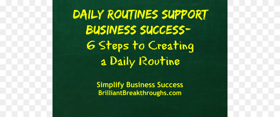 Daily Routines Support Successful Business Owners Counting To D, Blackboard, Text Free Transparent Png