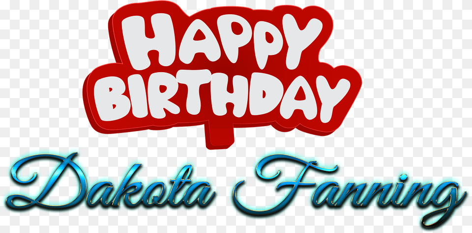 Dakota Fanning Happy Birthday Name Calligraphy, Text, Light Free Png Download