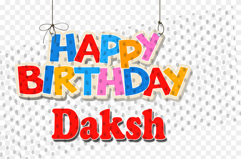 Daksh Happy Birthday Name, Chandelier, Lamp, Art, Text Free Transparent Png