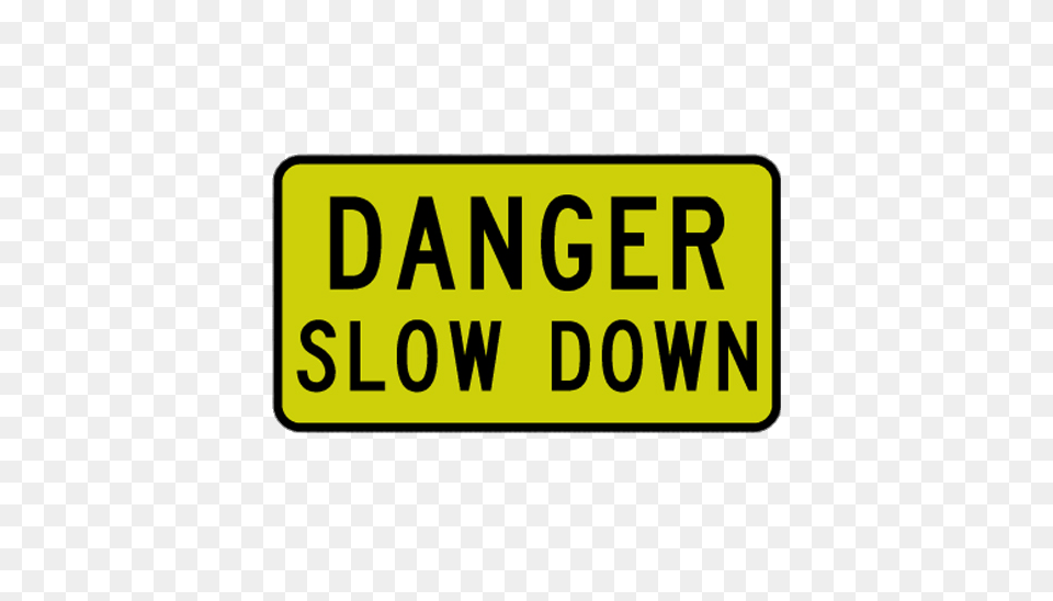 Danger Slow Down Sign, Symbol, Text, Road Sign Png Image