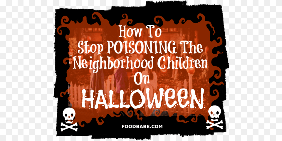 Dangers Of Halloween Candy Poster, Person, Advertisement, Text, People Free Transparent Png