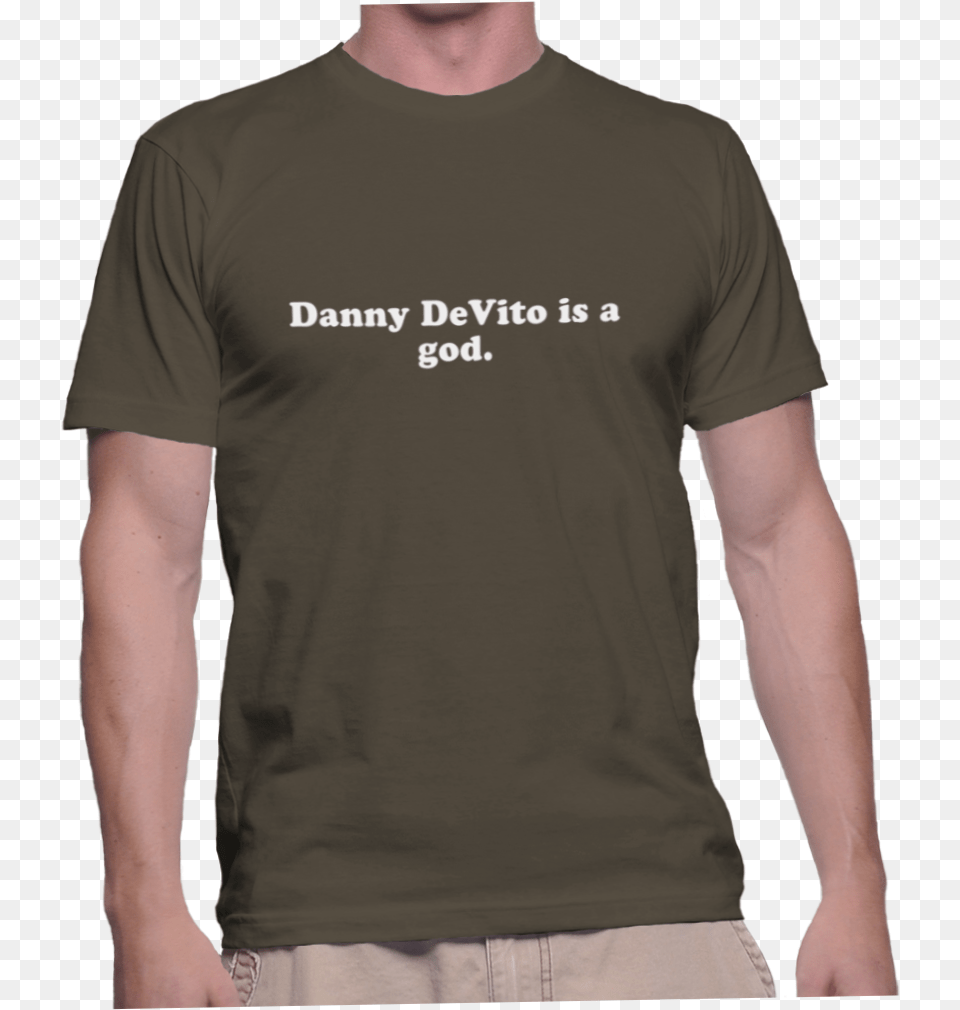 Danny Devito Is A God Hate Overly Emotional People, Clothing, T-shirt, Shirt Png Image