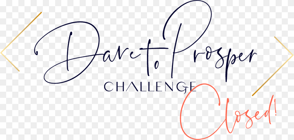 Dare To Prosper Challenge Accepted, Handwriting, Text, Signature Free Png Download