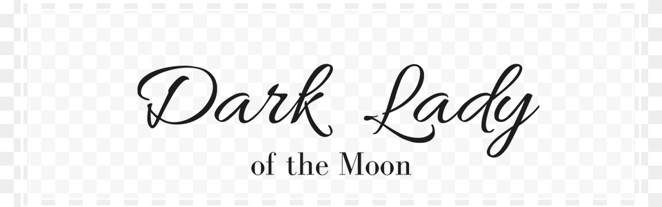 Dark Lady Of The Moon 32quotx24quot Proverbs 3125 She Is Clothed In Strength And, Text, Handwriting Free Png