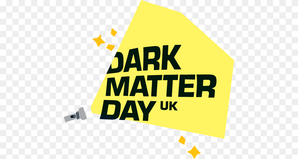 Dark Matter Day Is Coming But Don39t Be Afraid Of The Dark Matter Day, Sign, Symbol, Text, Banner Png