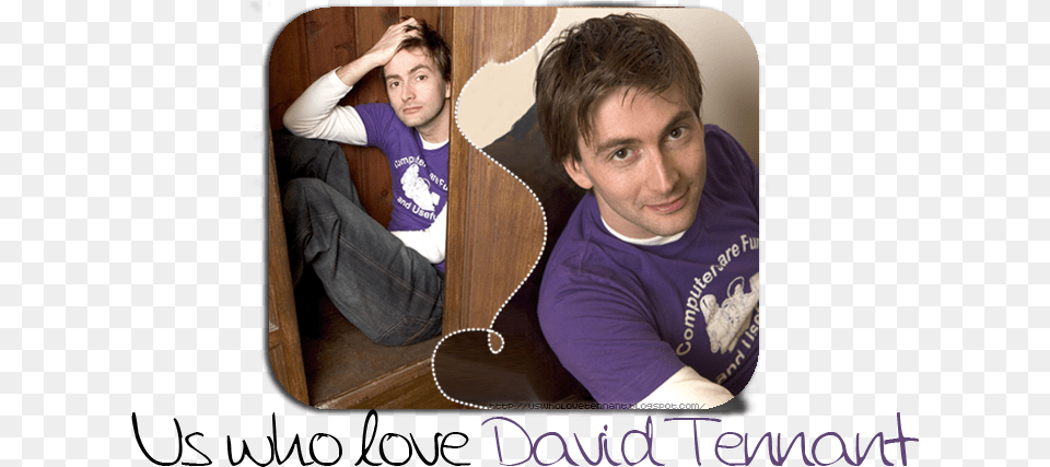David Tennant Us Who Love David Tennant David Photo Caption, Wood, Clothing, T-shirt, Face Png