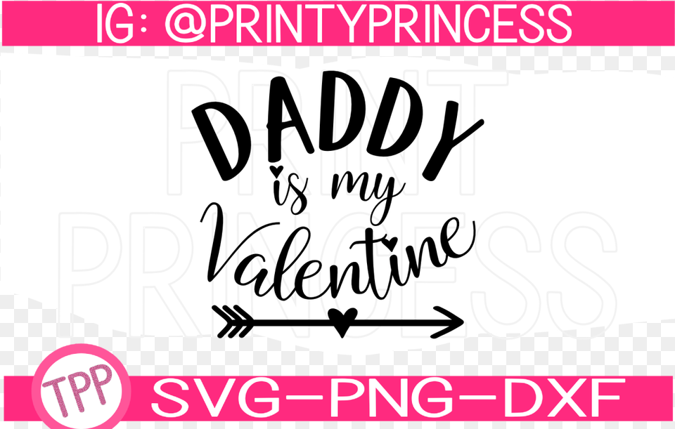 Day Daddy Is My Valentine Svg Design File Calligraphy, Text, Handwriting Free Transparent Png