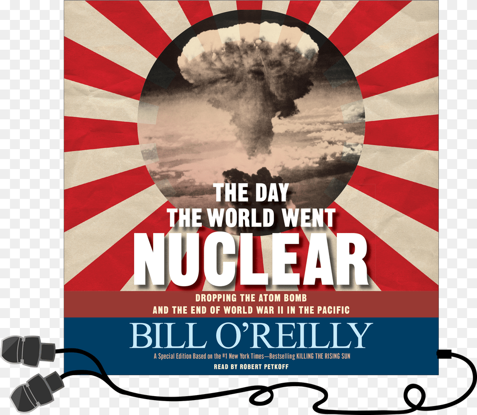 Day World Went Nuclear Bill O Reilly, Advertisement, Poster Free Png Download