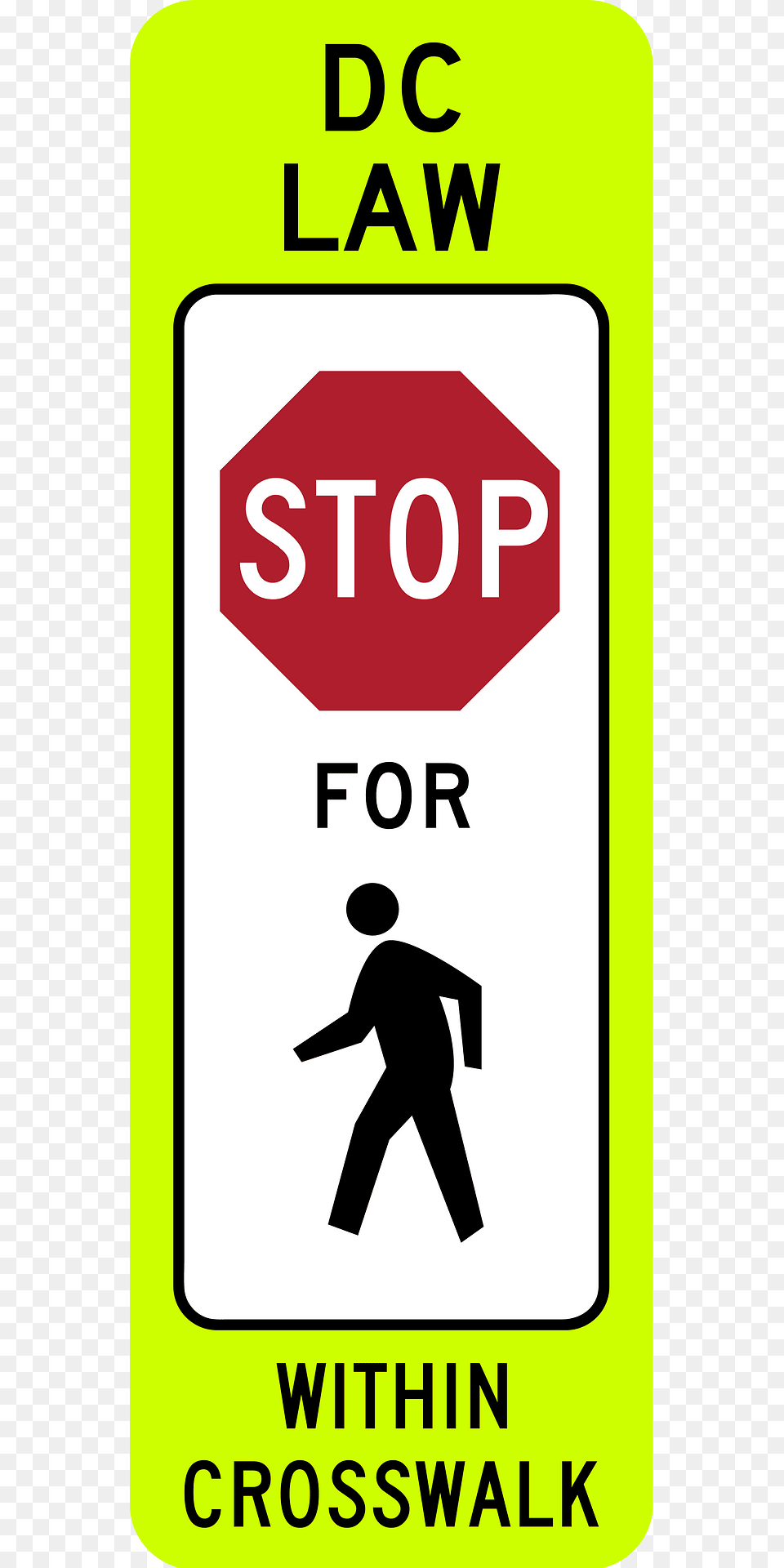 Dc Law Stop For Pedestrians In Crosswalk Washington Dc Clipart, Sign, Symbol, Road Sign, Adult Free Png