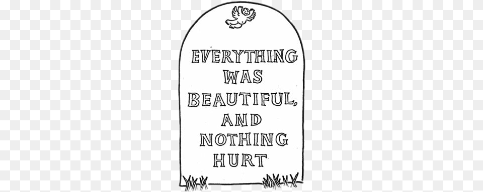 Dead Art Trippy Tumblr Grunge Sticker Quote Everything Was Beautiful And Nothing, Tomb, Gravestone, Text Png Image