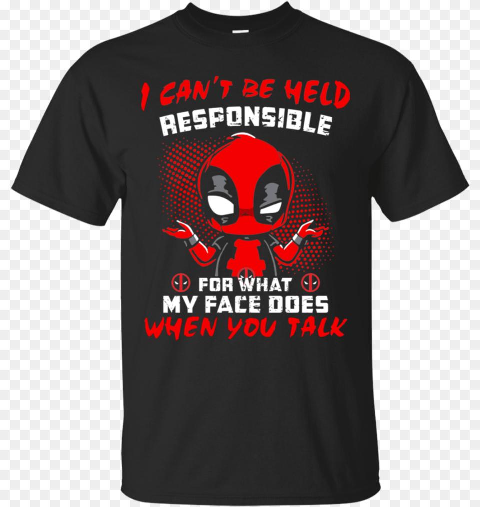 Deadpool I Can39t Be Held Responsible For What My Face Lgbt Guns Trump Shirt, Clothing, T-shirt, Baby, Person Free Png Download