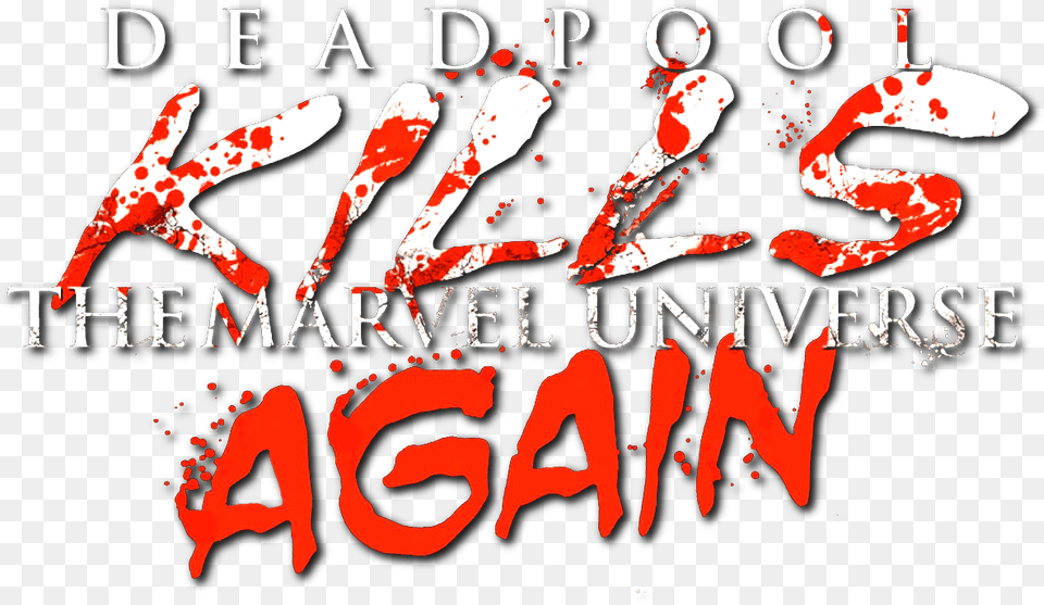 Deadpool Kills The Marvel Universe Again Vol 1 1 Deadpool Kills The Marvel Universe Again, Person, Advertisement, Book, Publication Png Image