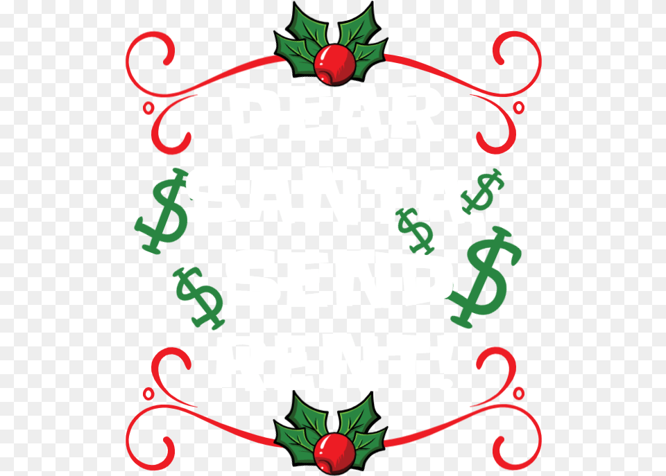 Dear Santa Send Rent, Text, Food, Fruit, Plant Png Image