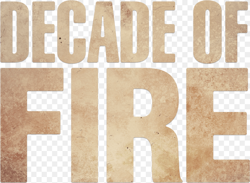 Decade Of Fire Poster, Publication, Text, Wood, Person Free Png Download