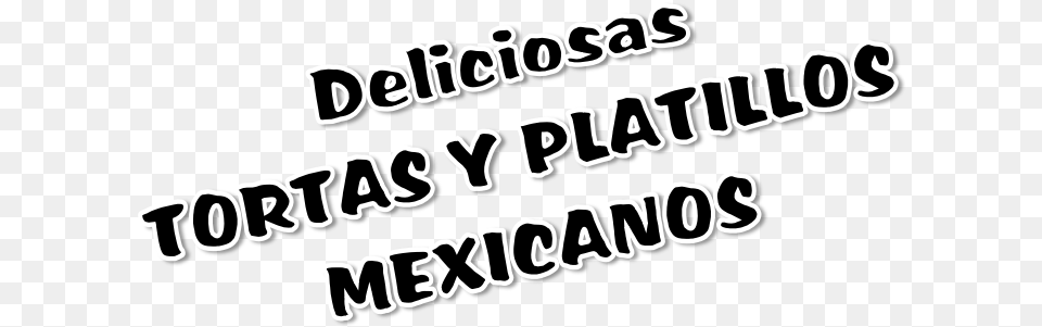 Deliciosas Tortas Y Platillos Mexicanos Calligraphy, Letter, Text Free Png
