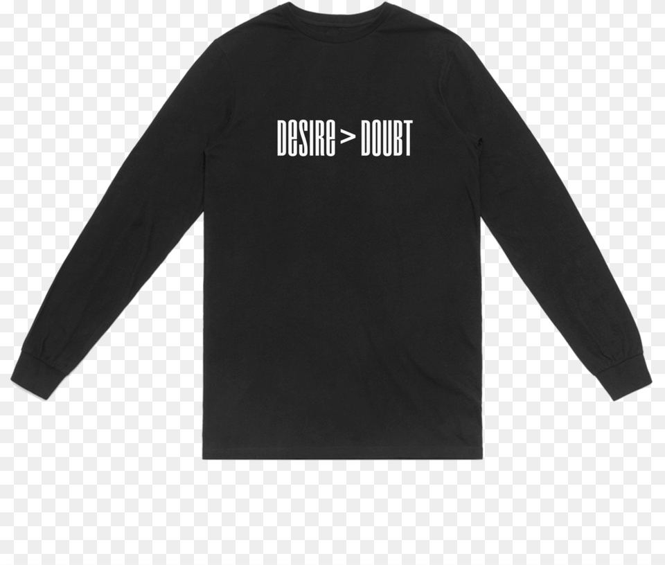 Desire Gt Doubt, Clothing, Long Sleeve, Sleeve, T-shirt Free Transparent Png