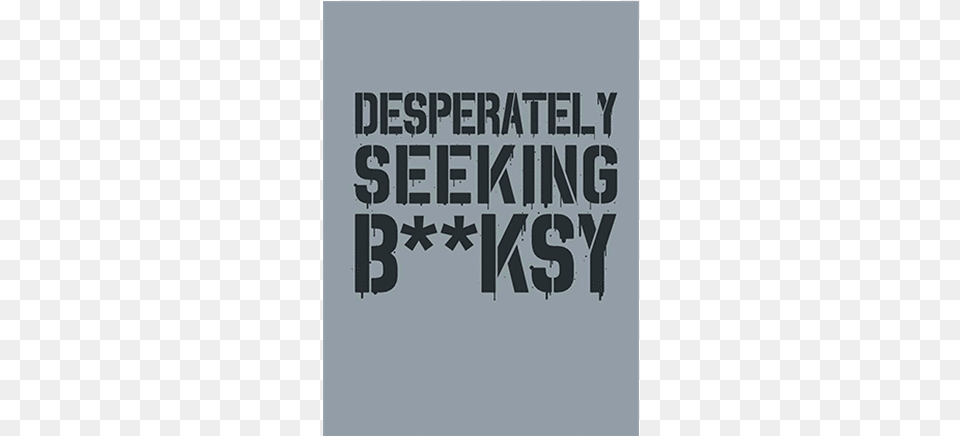 Desparately Seeking Banksy Multicolor Anthropologist, Text, Scoreboard Png Image