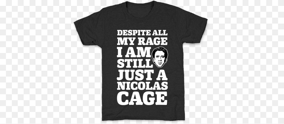 Despite All My Rage I Am Still Just A Nicolas Cage Conan Shirt, Clothing, T-shirt, Adult, Male Free Transparent Png